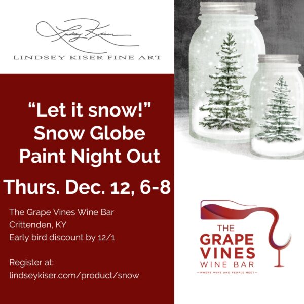 Invitation to attend a Paint Night Out hosted by Lindsey Kiser at The Grape Vines where we will paint Snow Globes with twinkly lights on December 12, 2024